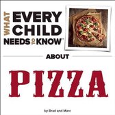 What Every Child Needs To Know About Pizza