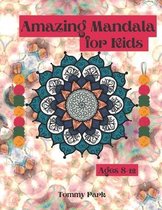 Amazing Mandala for Kids: Coloring Book I Big Mandalas I Ages 8-12 I Color for Kids Relaxation I High Quality Designed Mandala for Coloring
