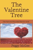 The Valentine Tree: Viet Nam era Wounded Warrior novel