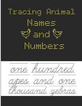 Tracing Animal Names and Numbers: Workbook for Preschool, Kindergarten, and Kids Ages 4-8 (8.5" x 11" pages)