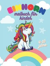 Einhorn Malbuch für kinder 4-10 jahre: 50 Eindeutige Fantasy Ausmalen für Mädchen und Jungen (Malbücher für Kinder)