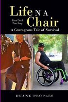 Life N A Chair A Courageous Tale Of Survival