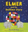 Elmer Picture Books- Elmer and the Bedtime Story