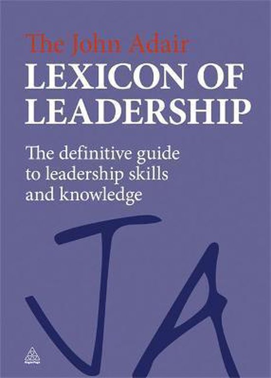 John Adair Lexicon Of Leadership 9780749463069 John Adair Boeken