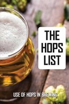 The Hops List: Use Of Hops In Brewing