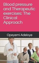 Blood pressure and Therapeutic exercises: The clinical approach