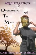 Overcoming The Mask