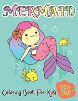 Mermaid Coloring Book For Kids Ages 3-5: 50 Unique And Cute Coloring Pages For Girls Activity Book For Children