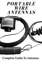 Portable Wire Antennas: Complete Guide To Antennas