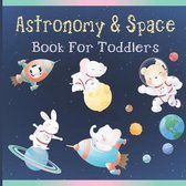 Astronomy & Space Book For Toddlers: Mysteries of Space, Astronomy for Toddlers
