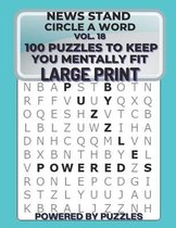 News Stand Circle a Word Vol.18: 100 Puzzles to Keep You Mentally Fit Large Print