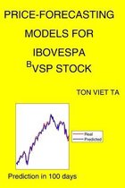 Price-Forecasting Models for IBOVESPA ^BVSP Stock