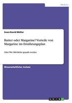 Butter Oder Margarine? Vorteile Von Margarine Im Ernahrungsplan