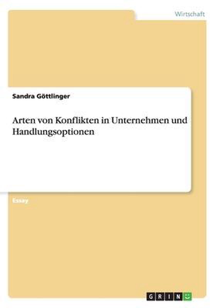 Arten Von Konflikten In Unternehmen Und Handlungsoptionen Arten Von Konflikten In Unternehmen Und Handlungsoptionen