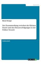 Der Zusammenhang zwischen der Kleinen Eiszeit und den Hexenverfolgungen in der Frühen Neuzeit