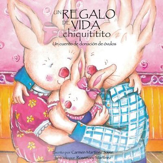 Un regalo de vida chiquititito, un cuento de donacion de ovu ... - cover