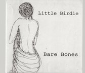 Little Birdie - Bare Bones