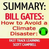 Summary: Bill Gates: How to Avoid a Climate Disaster: Fast Track Learning