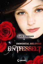 Immortal Beloved 3 - Immortal Beloved (Band 3) - Entfesselt