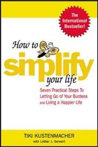 How To Simplify Your Life