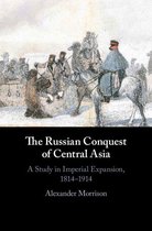 The Russian Conquest of Central Asia