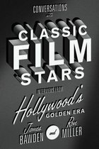 Screen Classics - Conversations with Classic Film Stars