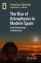 Astronomers' Universe - The Rise of Astrophysics in Modern Spain