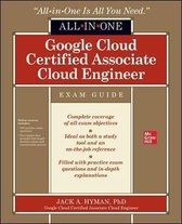 Google Cloud Certified Associate Cloud Engineer All-in-One Exam Guide