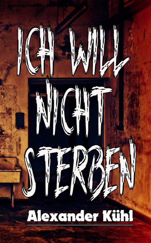 Ich will nicht sterben (ebook) | 9783743878297 | Boeken | bol