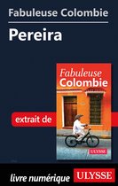 Fabuleux - Fabuleuse Colombie: Pereira