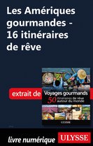 Les Amériques gourmandes - 16 itinéraires de rêve