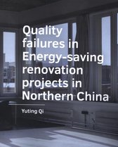 A+BE Architecture and the Built Environment  -   Quality failures in ­Energy saving renovation ­projects in Northern China