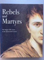 Rebels And Martyrs