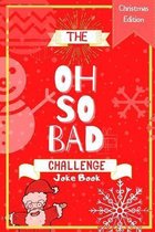 The Oh So Bad Challenge Joke Book