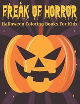 Freak Of Horror Halloween Coloring Book For Kids