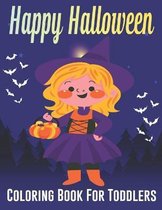 Happy Halloween Coloring Book For Toddlers