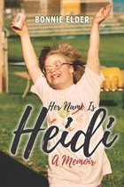 Her Name Is Heidi
