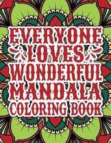 Everyone Loves Wonderful Mandala Coloring Book