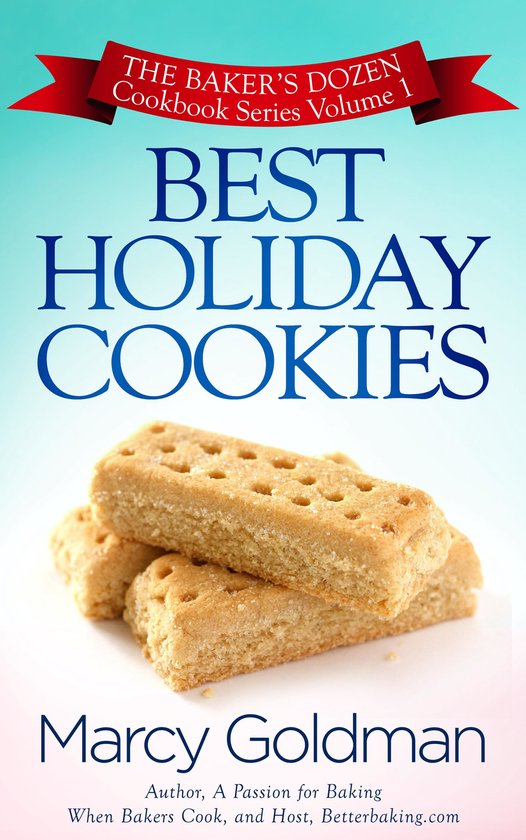 Betterbaking.com's Baker's Dozen Cookbook Series 1 - Best Ho ... - cover