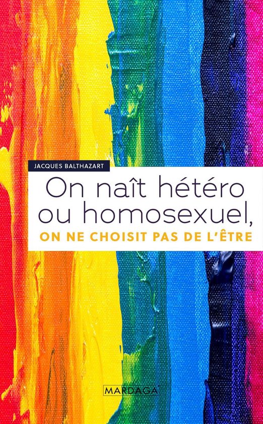 On naît hétéro ou homosexuel, on ne choisit pas de l'êtr ... - cover