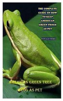 American Green Tree Frog as Pet
