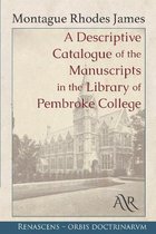 A Descriptive Catalogue of the Manuscripts in the Library of Pembroke College