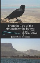 From the Top of the Mountain to the Bottom of the Sea