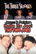 Hello It's Joe: The Last Three Stooges