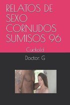 Relatos de Sexo Cornudos Sumisos 96