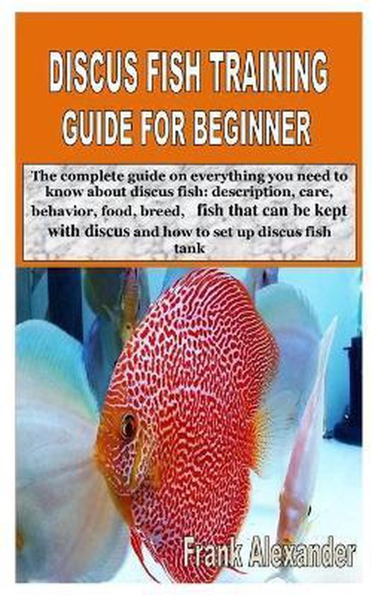Discus Fish Training Guide for Beginner The complete guide on