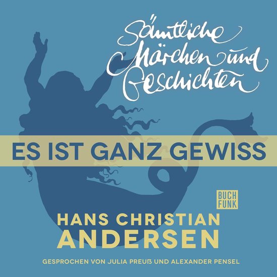 H. C. Andersen: Sämtliche Märchen und Geschichten, Es ist  ... - cover