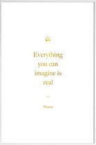 JUNIQE - Poster met kunststof lijst Everything You Can Imagine Is Real