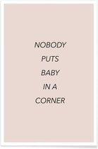 JUNIQE - Poster Nobody Puts Baby in a Corner -13x18 /Roze & Zwart