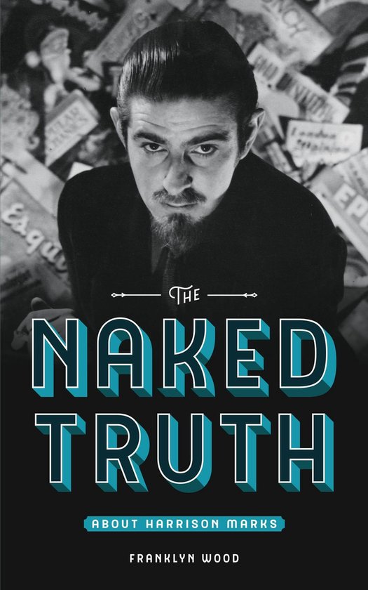 The Naked Truth About Harrison Marks - cover